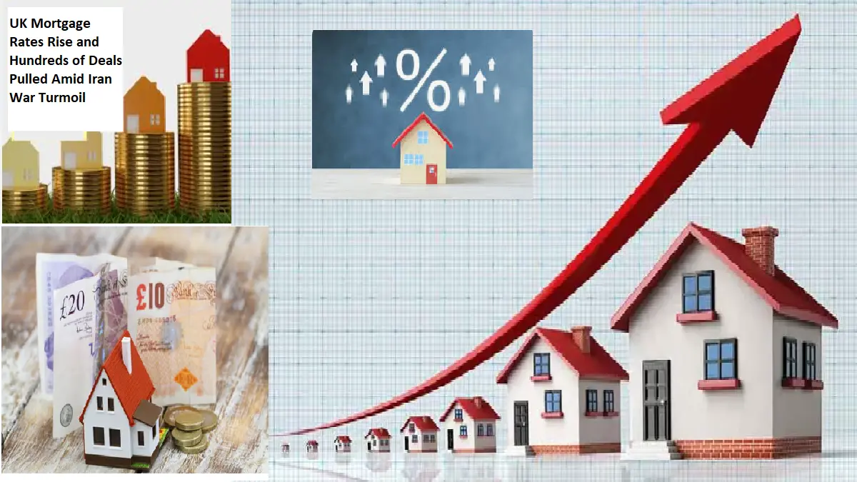 UK Mortgage Rates Rise and Hundreds of Deals Pulled Amid Iran War Turmoil