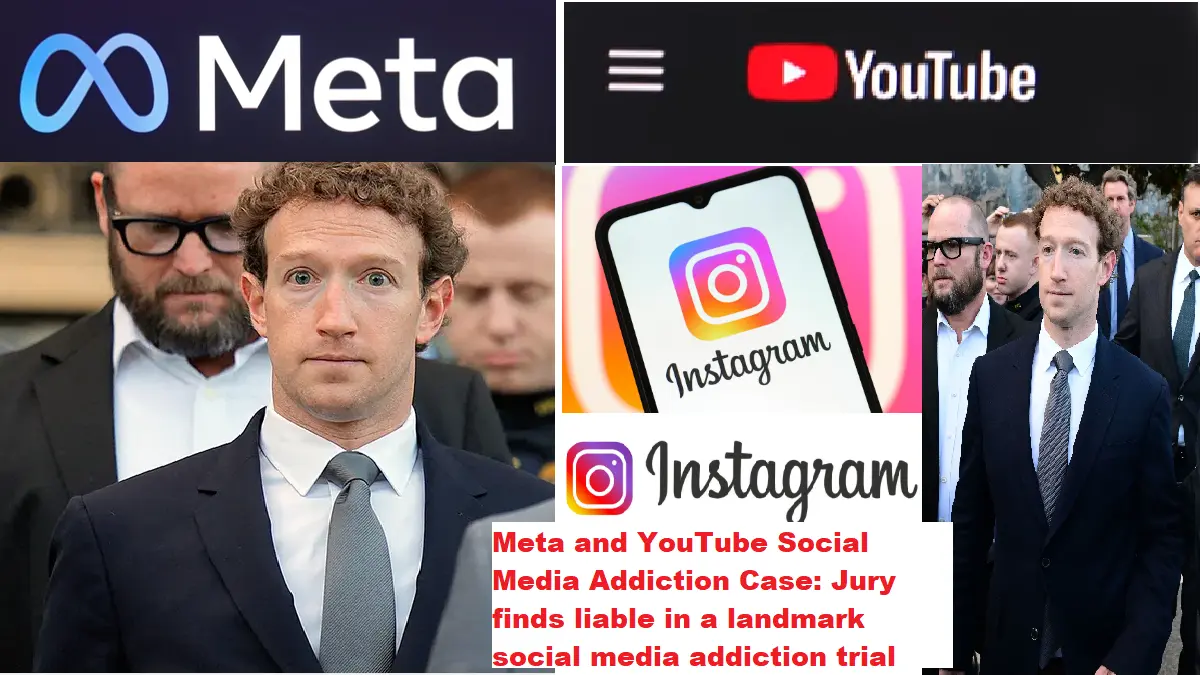 Meta and YouTube Social Media Addiction Case: Jury finds Instagram and YouTube liable in a landmark social media addiction trial
